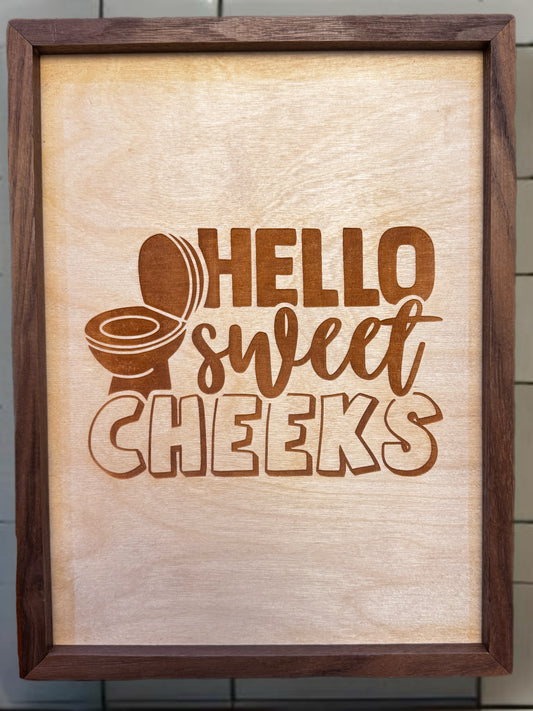 āHello Sweet Cheeksā Sign