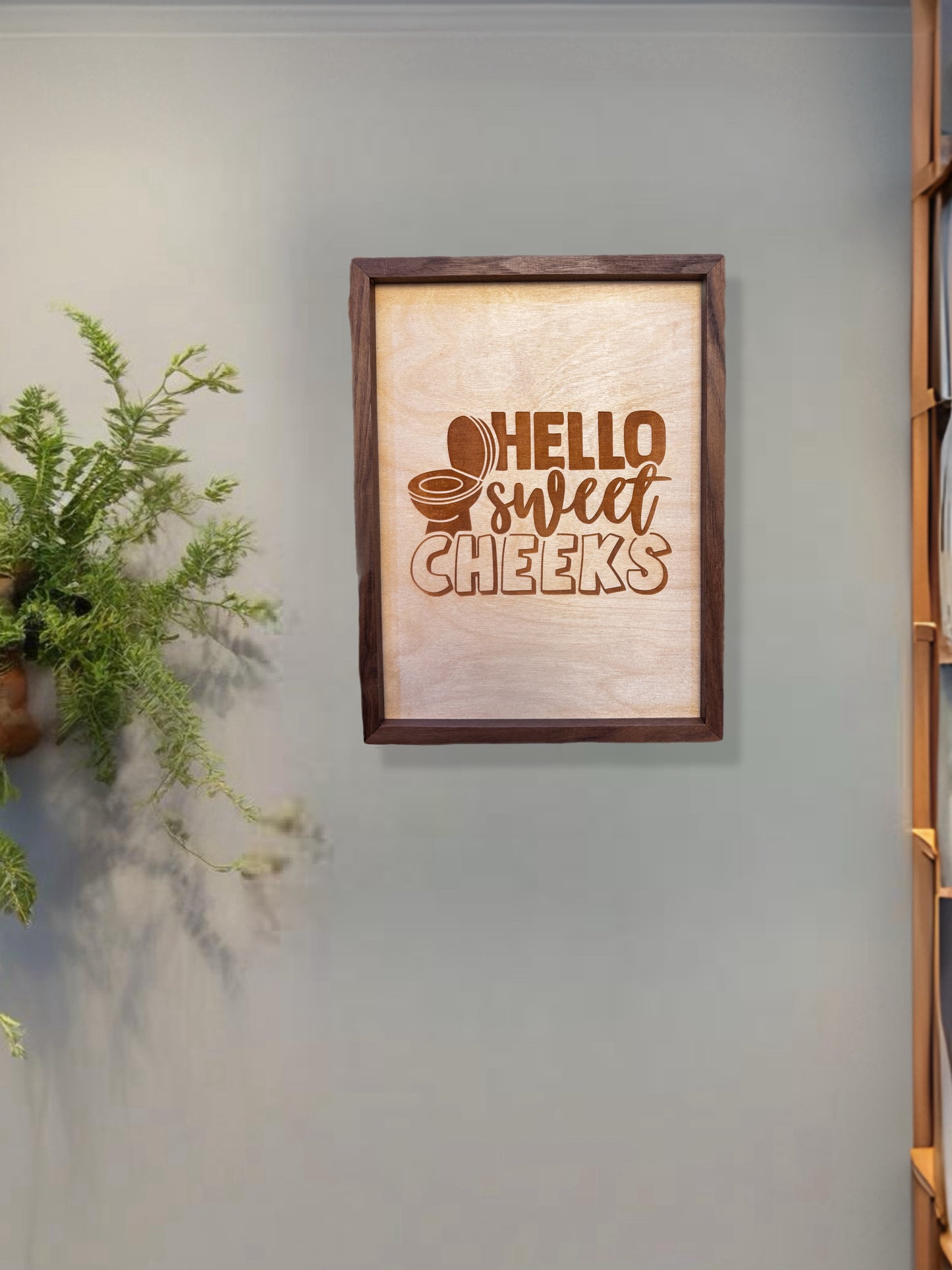 “Hello Sweet Cheeks” Sign